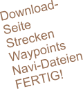 Download-Seite Strecken Waypoints Navi-Dateien FERTIG!